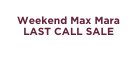 Weekend Max Mara LAST CALL SALE